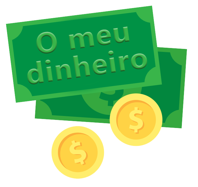 O meu dinheiro